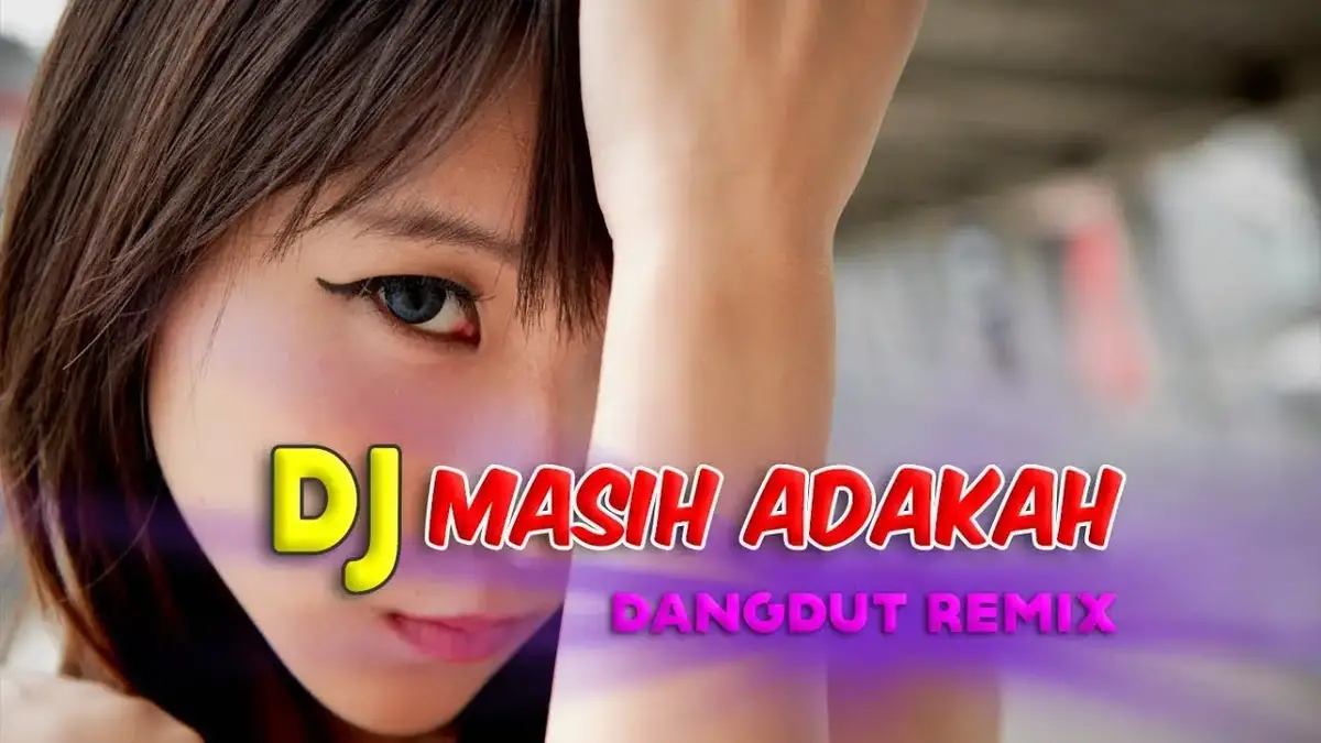 'Video thumbnail for 🔴 #DJ 2021 MASIH ADAKAH | Adakah Yang Bisa Bisa Menerima Aku Oh Apa Adanya'