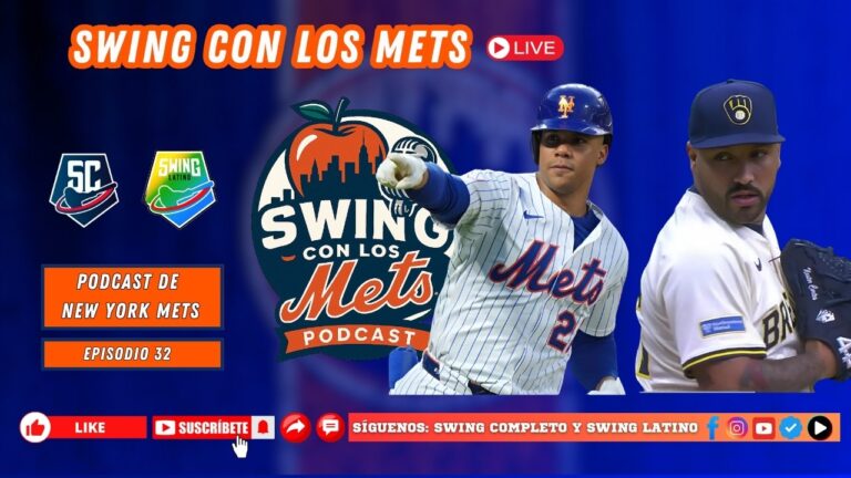 Capitulo 32 del Podcast de New York Mets en Swing Latino